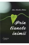Prin lianele inimii - Ana-Aurelia Pintea