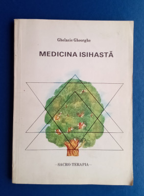 Medicina isihasta - Ghelasie Gheorghe foto