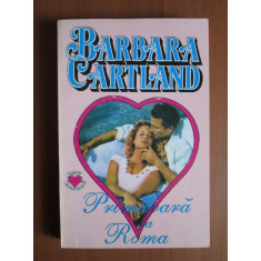 Barbara Cartland - Primavara la Roma