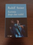 Cumpara ieftin Rudolf Steiner - Euritmia drept cant vizibil
