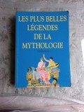 LES PLUS BELLES LEGENDES DE LA MYTHOLOGIE (CARTE IN LIMBA FRANCEZA)