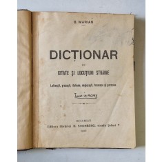 DICTIONAR DE CITATE SI LOCUTIUNI STRAINE de D. MARIAN , 1916