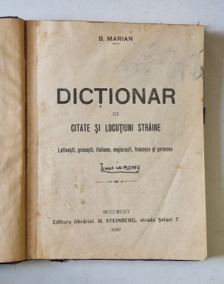 DICTIONAR DE CITATE SI LOCUTIUNI STRAINE de D. MARIAN , 1916 foto