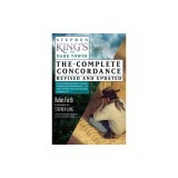 Stephen King's the Dark Tower: The Complete Concordance, Revised and Updated