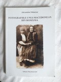 Fotografiile unui macedonean din Romania - Alexandru Stanescu / R5P5S, Alta editura