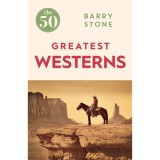Cumpara ieftin The 50 Greatest Westerns