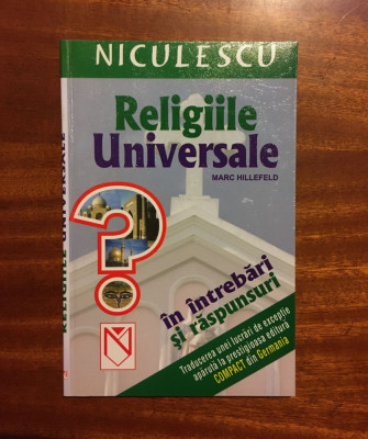 Marc Hillefeld - RELIGIILE UNIVERSALE &amp;icirc;n &amp;icirc;ntrebări și răspunsuri (Ca nouă!) foto