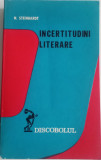 N. Steinhardt - Incertitudini Literare
