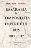 Basarabia in componenta Imperiului Rus 1812-1917 - Andrei Cusco, Victor Taki - Cartier