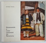 ORNAMENTELE SI CROIUL COSTUMULUI DIN MARAMURES de ORTANSA DOGARU 1976 , * COTOR RESTAURAT