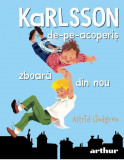 Cumpara ieftin Karlsson-de-pe-acoperis zboara din nou | Astrid Lindgren, Arthur