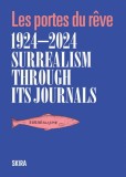 Surrealism Through Its Journals 1924-2024