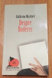 Despre Roderer de Guillermo Martinez. Colectia Cartea de pe noptiera