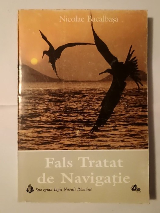Nicolae Bacalbașa - Fals Tratat de Navigație (1997)