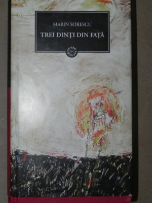 TREI DINTI DIN FATA-MARIN SORESCU BUCURESTI 2009 foto