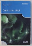 CELE CINCI CHEI de FRANK HATEM , 2008