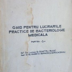 Ghid pentru lucrarile practice de bacteriologie medicala- Dumitru Buiuc