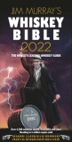 Jim Murray&#039;s Whiskey Bible 2022: North American Edition