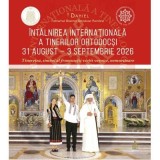 Intalnirea Internationala a Tinerilor Ortodocsi 31 august&ndash;3 septembrie 2026 - Daniel Patriarhul BOR