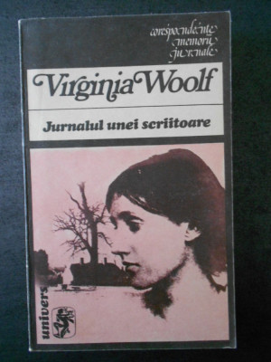 VIRGINIA WOOLF - JURNALUL UNEI SCRIITOARE foto