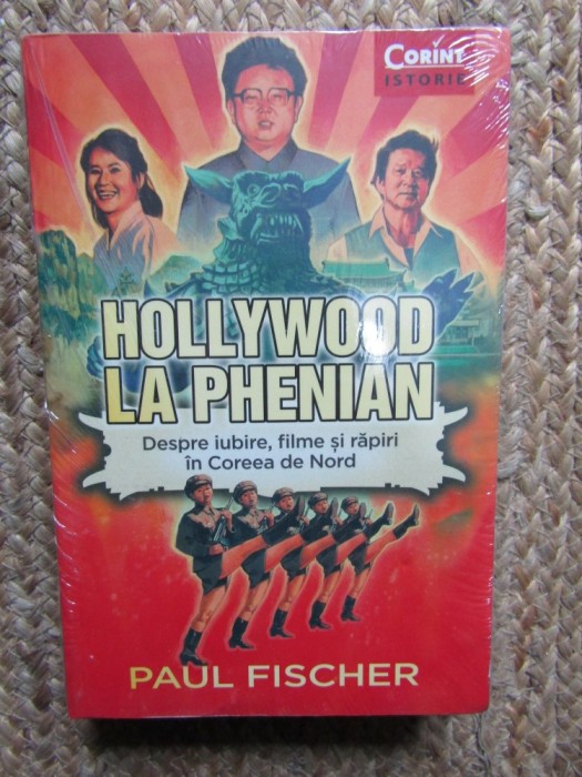 HOLLYWOOD LA PHENIAN. DESPRE IUBIRE, FILME SI RAPIRI IN COREEA DE NORD-PAUL FISCHER IN TIPLA