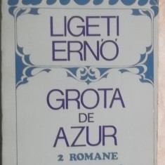 Ligeti Erno - Grota de azur / Steaua straina (2 romane)