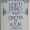Ligeti Erno - Grota de azur / Steaua straina (2 romane)
