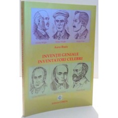 INVENTII GENIALE, INVENTATORI CELEBRII de AURA BRAIS , 2009