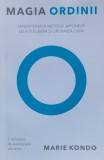 Magia Ordinii - Marie Kondo, Lifestyle, Romana, 2015, 176 pagini