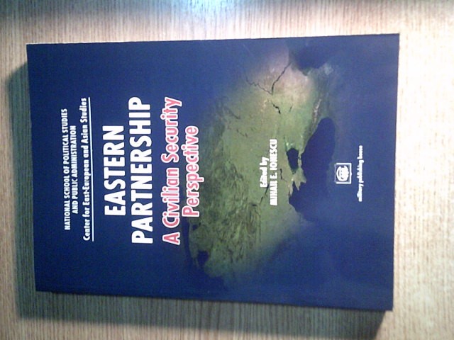 Eastern Partnership: A Civilian Security Perspective - Mihail E. Ionescu (2016)