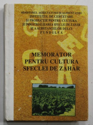 MEMORATOR PENTRU CULTURA SFECLEI DE ZAHAR de AL. PASCU , 1992 foto