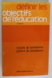 DEFINIR LES OBJECTIFS DE L &#039; EDCUATION par VIVIANE DE LANDSHEERE et GILBERT DE LANDSHEERE , 1978