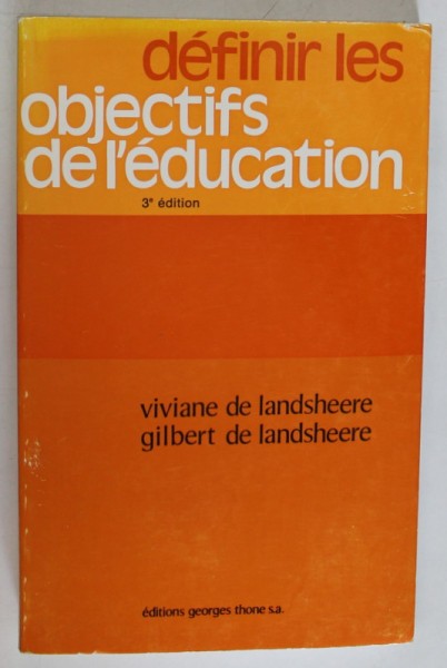 DEFINIR LES OBJECTIFS DE L &#039; EDCUATION par VIVIANE DE LANDSHEERE et GILBERT DE LANDSHEERE , 1978