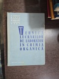 Tehnica lucrărilor de laborator &icirc;n chimia organică - V. Herout, B. Keil, M. Protiva, M. Hudlick&yacute;, I. Ernest, J. Gut
