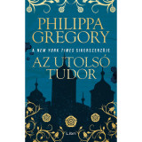 Az utols&oacute; Tudor - Philippa Gregory