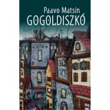 Gogoldiszk&oacute; - Paavo Matsin