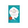 The Whole-Brain Child: 12 Revolutionary Strategies to Nurture Your Child&#039;s Developing Mind