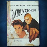 Cumpara ieftin RAZBUNATORUL - ALEXANDRE DUMAS - Carte Aventura