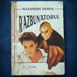 RAZBUNATORUL - ALEXANDRE DUMAS