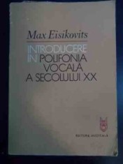 Introducere In Polifonia Vocala A Secolului Xx - Max Eisikovits , 00018463 foto