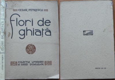 Cezar Petrescu ,Flori de ghiata ,desene de A. Murnu , editia 1 ,1930 foto