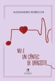 Nu e un cantec de dragoste/Alessandro Robecchi