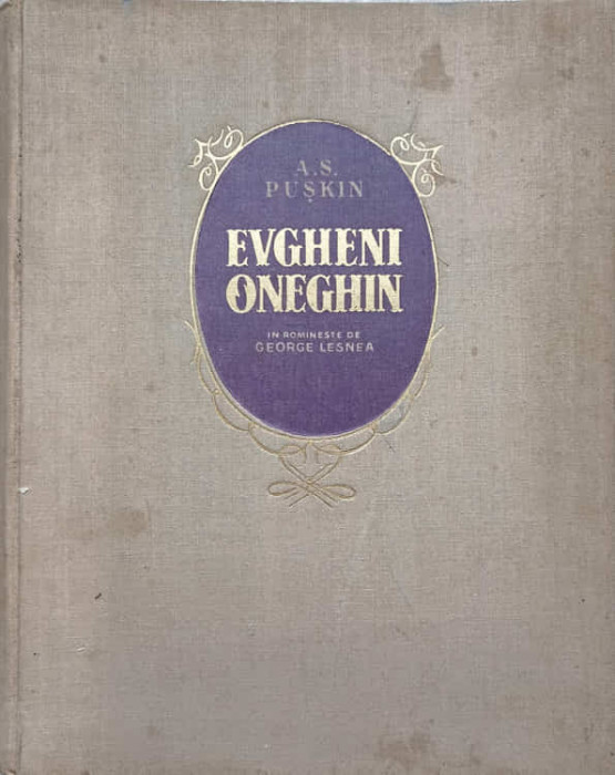 EVGHENI ONEGHIN. IN ROMANESTE DE GEORGE LESNEA. ILUSTRATII DE J. PERAHIM-A.S. PUSCHIN