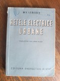 Retele electrice urbane - M. V. Lebedev / R2P3S, Alta editura
