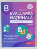 EVALUAREA NATIONALA , MATEMATICA , CLASA A VIII - A de GABRIEL POPA ... DOREL LUCHIAN , 2025 ,