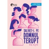 Salvati-l pe domnul Terupt. Editie bilingva engleza - romana - Rob Buyea, Ruxandra Campeanu