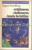 Vrajitoarea. Razbunarea. Insula Fericitilor - August Strindberg, Roman, 1979, Univers, 250 Pagini