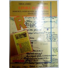 LIMBA ROMANA , FONETICA , LEXICOLOGIE , MORFOSINTAXA , SINTEZE SI EXERCITII de MIHAIL ANDREI , EDITIA A II A REVIZUITA SI MUL IMBOGATITA , 1996