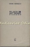 Cumpara ieftin Vladim Sau Drumul Pierdut - Cezar Petrescu