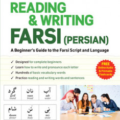 Reading & Writing Farsi for Beginners: Learn to Easily Master Farsi Characters (Online Audio & Printable Flash Cards)